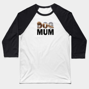 DOG MUM - labradoodle oil painting word art Baseball T-Shirt